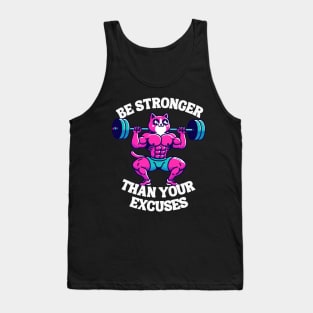 Be stronger than your excuses Tank Top